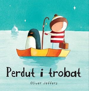 PERDUT I TROBAT | 9788493793814 | JEFFERS, OLIVER | Llibreria L'Illa - Llibreria Online de Mollet - Comprar llibres online
