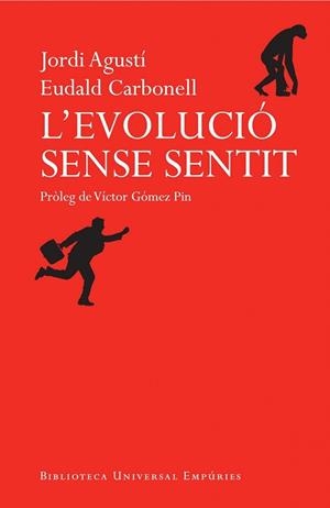 EVOLUCIÓ SENSE SENTIT, L' | 9788497878500 | CARBONELL, EUDALD / JORDI AGUSTÍ