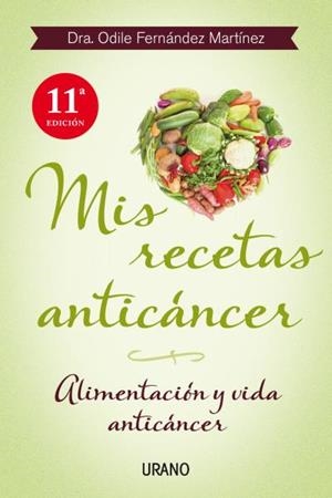 MIS RECETAS ANTICÁNCER | 9788479534370 | FERNÁNDEZ, ODILE | Llibreria L'Illa - Llibreria Online de Mollet - Comprar llibres online