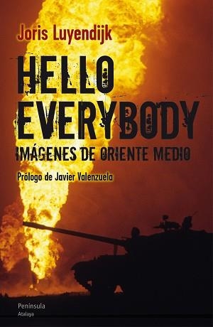 HELLO EVERYBODY. IMÁGENES DE ORIENTE MEDIO | 9788499421810 | JORIS LUYENDIJK | Llibreria L'Illa - Llibreria Online de Mollet - Comprar llibres online