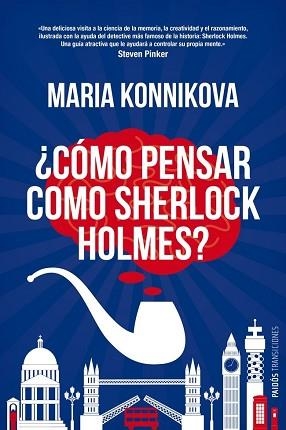CÓMO PENSAR COMO SHERLOCK HOLMES | 9788449329012 | KONNIKOVA, MARIA | Llibreria L'Illa - Llibreria Online de Mollet - Comprar llibres online
