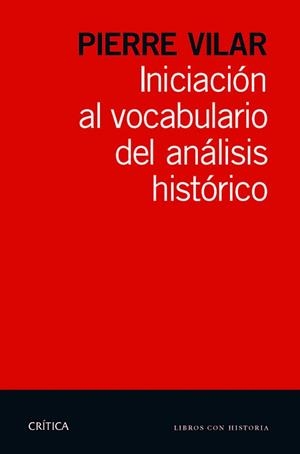 INICIACIÓN AL VOCABULARIO DEL ANÁLISIS HISTÓRICO | 9788498925784 | VILAR, PIERRE | Llibreria L'Illa - Llibreria Online de Mollet - Comprar llibres online