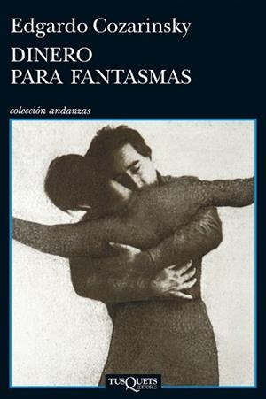 DINERO PARA FANTASMAS | 9788483834831 | COZARINSKY, EDGARDO | Llibreria L'Illa - Llibreria Online de Mollet - Comprar llibres online