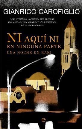 NI AQUÍ NI EN NINGUNA PARTE | 9788499706849 | CAROFIGLIO, GIANRICO | Llibreria L'Illa - Llibreria Online de Mollet - Comprar llibres online