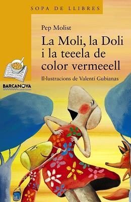 MOLI LA DOLI I LA TEEELA DE COLOR VERMEEELL, LA | 9788448932176 | MOLIST, PEP