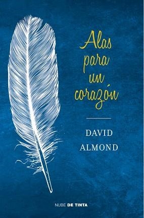 ALAS PARA UN CORAZÓN | 9788415594130 | ALMOND, DAVID | Llibreria L'Illa - Llibreria Online de Mollet - Comprar llibres online