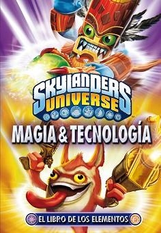 SKYLANDERS. EL LIBRO DE LOS ELEMENTOS. MAGIA Y TECNOLOGÍA | 9788408112464 | SKYLANDERS | Llibreria L'Illa - Llibreria Online de Mollet - Comprar llibres online