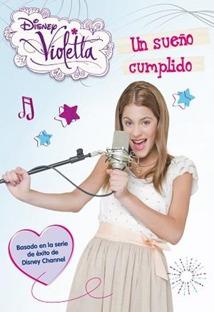 VIOLETTA. UN SUEÑO CUMPLIDO | 9788499514819 | DISNEY | Llibreria L'Illa - Llibreria Online de Mollet - Comprar llibres online