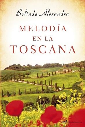 MELODÍA EN LA TOSCANA | 9788427040137 | ALEXANDRA, BELINDA | Llibreria L'Illa - Llibreria Online de Mollet - Comprar llibres online