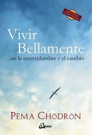 VIVIR BELLAMENTE | 9788484454830 | CHÖDRÖN, PEMA | Llibreria L'Illa - Llibreria Online de Mollet - Comprar llibres online