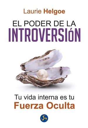 PODER DE LA INTROVERSIÓN, EL | 9788495973955 | HELGOE, LAURIE | Llibreria L'Illa - Llibreria Online de Mollet - Comprar llibres online