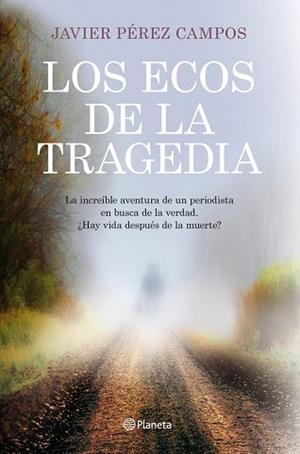ECOS DE LA TRAGEDIA, LOS | 9788408115632 | PÉREZ CAMPOS, JAVIER | Llibreria L'Illa - Llibreria Online de Mollet - Comprar llibres online