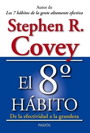 OCTAVO HÁBITO, EL | 9788449329128 | COVEY, STEPHEN R.