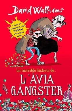 INCREIBLE HISTORIA DE L'ÀVIA GÀNGSTER, LA | 9788490431047 | WALLIAMS, DAVID | Llibreria L'Illa - Llibreria Online de Mollet - Comprar llibres online