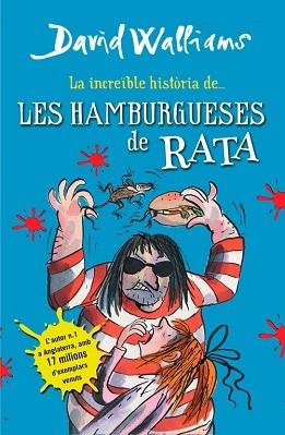 INCREÏBLE HISTÒRIA DE LES HAMBURGUESES DE RATA, LA | 9788490431054 | WALLIAMS, DAVID | Llibreria L'Illa - Llibreria Online de Mollet - Comprar llibres online
