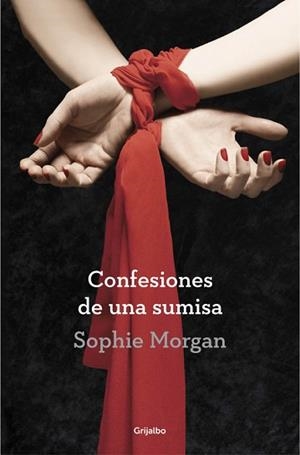 CONFESIONES DE UNA SUMISA | 9788425351297 | MORGAN, SOPHIE | Llibreria L'Illa - Llibreria Online de Mollet - Comprar llibres online