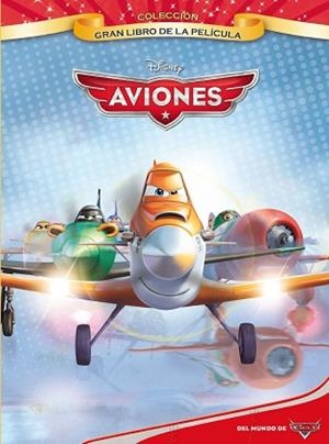 AVIONES. GRAN LIBRO DE LA PELÍCULA | 9788499514789 | DISNEY | Llibreria L'Illa - Llibreria Online de Mollet - Comprar llibres online