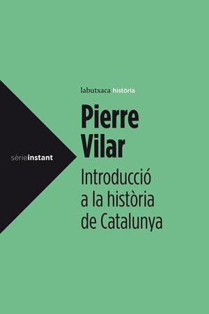 INTRODUCCIÓ A LA HISTÒRIA DE CATALUNYA | 9788499307008 | VILAR, PIERRE | Llibreria L'Illa - Llibreria Online de Mollet - Comprar llibres online