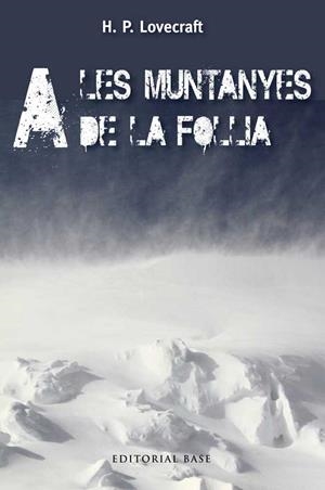 A LES MUNTANYES DE LA FOLLIA | 9788415711483 | LOVECRAFT, HOWARD PHILLIPS | Llibreria L'Illa - Llibreria Online de Mollet - Comprar llibres online