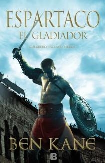 ESPARTACO. EL GLADIADOR | 9788466653008 | KANE, BEN | Llibreria L'Illa - Llibreria Online de Mollet - Comprar llibres online