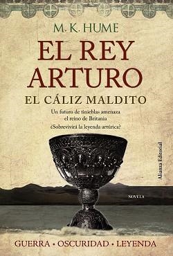  REY ARTURO. EL CÁLIZ MALDITO | 9788420675701 | HUME, M. K. | Llibreria L'Illa - Llibreria Online de Mollet - Comprar llibres online