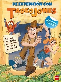 DE EXPEDICION CON TADEO JONES | 9788467562477 | GARÍ DE AGUILERA, PILAR | Llibreria L'Illa - Llibreria Online de Mollet - Comprar llibres online