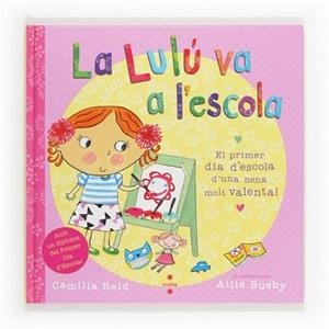 LULU VA A L'ESCOLA, LA | 9788466131889 | REID, CAMILLA | Llibreria L'Illa - Llibreria Online de Mollet - Comprar llibres online