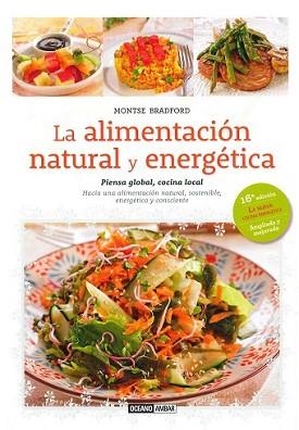 ALIMENTACIÓN NATURAL Y ENERGÉTICA, LA | 9788475568508 | BRADFORD, MONTSE | Llibreria L'Illa - Llibreria Online de Mollet - Comprar llibres online