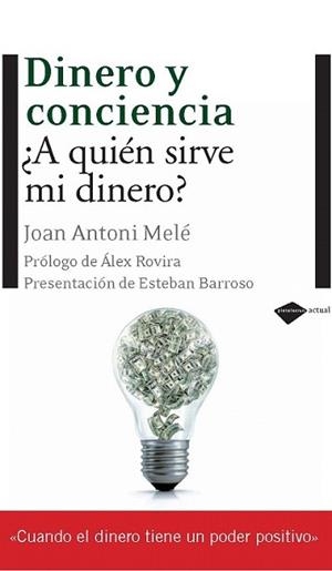 DINERO Y CONCIENCIA | 9788496981690 | MELE, JOAN ANTONI | Llibreria L'Illa - Llibreria Online de Mollet - Comprar llibres online