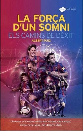 FORÇA D'UN SOMNI, LA | 9788496981720 | PUIG, ALBERT | Llibreria L'Illa - Llibreria Online de Mollet - Comprar llibres online