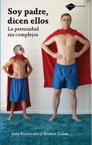 SOY PADRE DICEN ELLOS | 9788496981805 | GALÁN, BEATRIZ / FONTACABA, SARA | Llibreria L'Illa - Llibreria Online de Mollet - Comprar llibres online