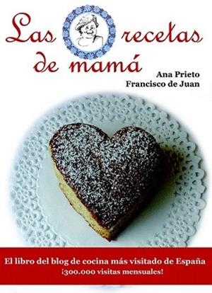RECETAS DE MAMA, LAS | 9788415115052 | PRIETO, ANA MARIA / FRANCISCO DE JUAN | Llibreria L'Illa - Llibreria Online de Mollet - Comprar llibres online