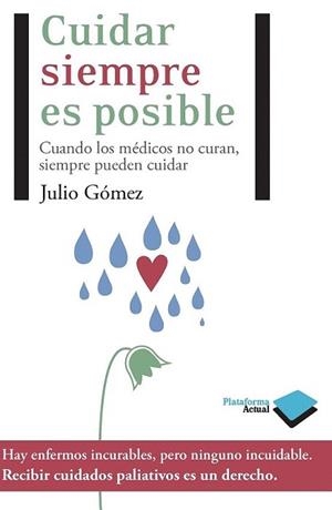 CUIDAR SIEMPRE ES POSIBLE | 9788415115472 | GÓMEZ CAÑEDO, JULIO | Llibreria L'Illa - Llibreria Online de Mollet - Comprar llibres online
