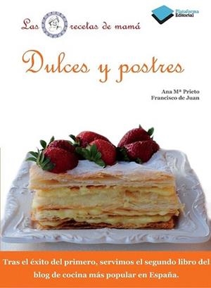 DULCES Y POSTRES | 9788415115649 | PRIETO, ANA MARIA /  FRANCISCO DE JUAN | Llibreria L'Illa - Llibreria Online de Mollet - Comprar llibres online