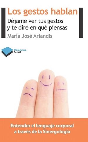GESTOS HABLAN, LOS | 9788415577126 | ARLANDIS, MARIA JOSE | Llibreria L'Illa - Llibreria Online de Mollet - Comprar llibres online