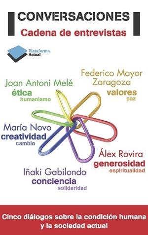 CONVERSACIONES | 9788415577546 | MELÉ, JOAN ANTONI/NOVO, MARÍA/GABILONDO, IÑAKI/ROVIRA, ÁLEX/MAYOR ZARAGOZA, FEDERIDO | Llibreria L'Illa - Llibreria Online de Mollet - Comprar llibres online
