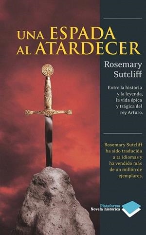 ESPADA AL ATARDECER, UNA | 9788415115809 | ROSEMARY SUTCLIFF | Llibreria L'Illa - Llibreria Online de Mollet - Comprar llibres online