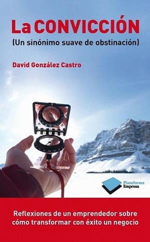CONVICCIÓN, LA | 9788415577713 | GONZÁLEZ CASTRO, DAVID | Llibreria L'Illa - Llibreria Online de Mollet - Comprar llibres online