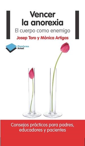 VENCER LA ANOREXIA | 9788415750475 | TORO, JOSEP / MÒNICA ARTIGAS