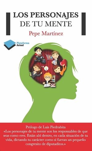 PERSONAJES DE TU MENTE, LOS | 9788415750444 | MARTÍNEZ, PEPE | Llibreria L'Illa - Llibreria Online de Mollet - Comprar llibres online