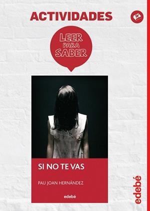 SI NO TE VAS (+ CUADERNO DE LECTURA) | 9788468310732 | HERNANDEZ, PAU JOAN | Llibreria L'Illa - Llibreria Online de Mollet - Comprar llibres online
