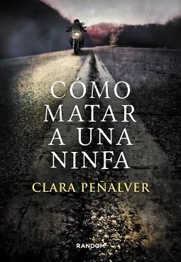 CÓMO MATAR A UNA NINFA | 9788415725305 | PEÑALVER, CLARA | Llibreria L'Illa - Llibreria Online de Mollet - Comprar llibres online