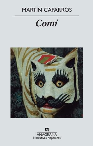 COMÍ | 9788433997654 | CAPARRÓS, MARTÍN | Llibreria L'Illa - Llibreria Online de Mollet - Comprar llibres online
