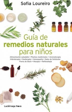 GUÍA DE REMEDIOS NATURALES PARA NIÑOS | 9788492545926 | LOUREIRO, SOFIA