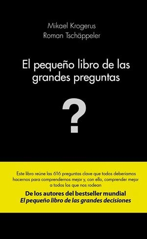 PEQUEÑO LIBRO DE LAS GRANDES PREGUNTAS, EL | 9788415320982 | MIKAEL KROGERUS/ROMAN TSCHÄPPELER