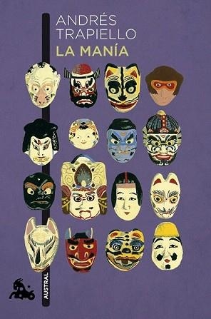MANÍA, LA | 9788423347131 | TRAPIELLO, ANDRES | Llibreria L'Illa - Llibreria Online de Mollet - Comprar llibres online