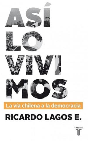 ASI LO VIVIMOS  | 9789563473490 | LAGOS E, RICARDO | Llibreria L'Illa - Llibreria Online de Mollet - Comprar llibres online