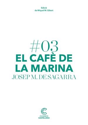 CAFÈ DE LA MARINA, EL | 9788498044652 | DE SAGARRA, JOSEP MARIA | Llibreria L'Illa - Llibreria Online de Mollet - Comprar llibres online