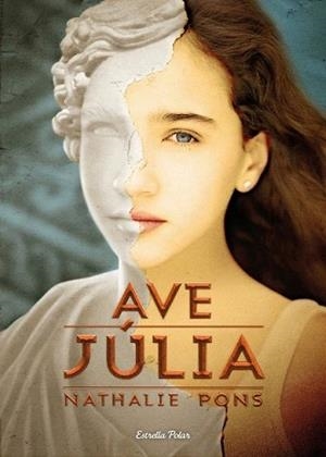 AVE JÚLIA | 9788499327693 | PONS, NATHALIE | Llibreria L'Illa - Llibreria Online de Mollet - Comprar llibres online