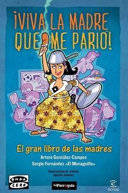 VIVA LA MADRE QUE ME PARIÓ | 9788467034967 | ARTURO GONZÁLEZ-CAMPOS/SERGIO FERNÁNDEZ  EL MONAGUILLO | Llibreria L'Illa - Llibreria Online de Mollet - Comprar llibres online